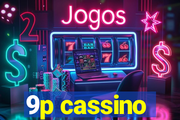 9p cassino